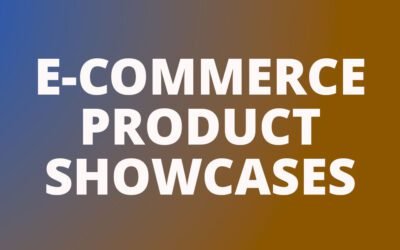 Introducing E-Commerce Product Showcases For Online Sellers