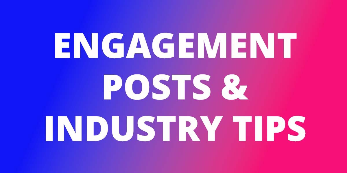 Engagement Posts & Industry Tips For Social Media Marketing