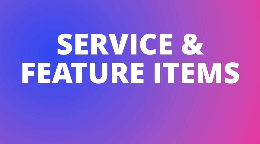 Unveiling Service & Feature Items